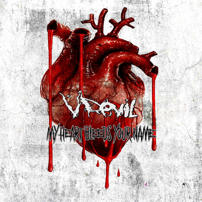 VDevil - My Heart Bleeds Your Name